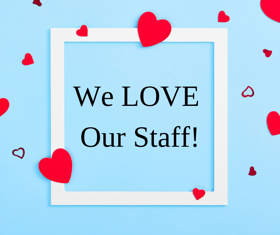 We_LOVE_Our_Staff!